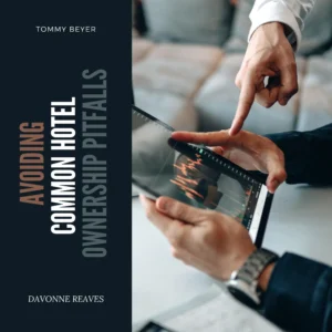 Avoiding Common Hotel Ownership Pitfalls - Book - Digital Copy